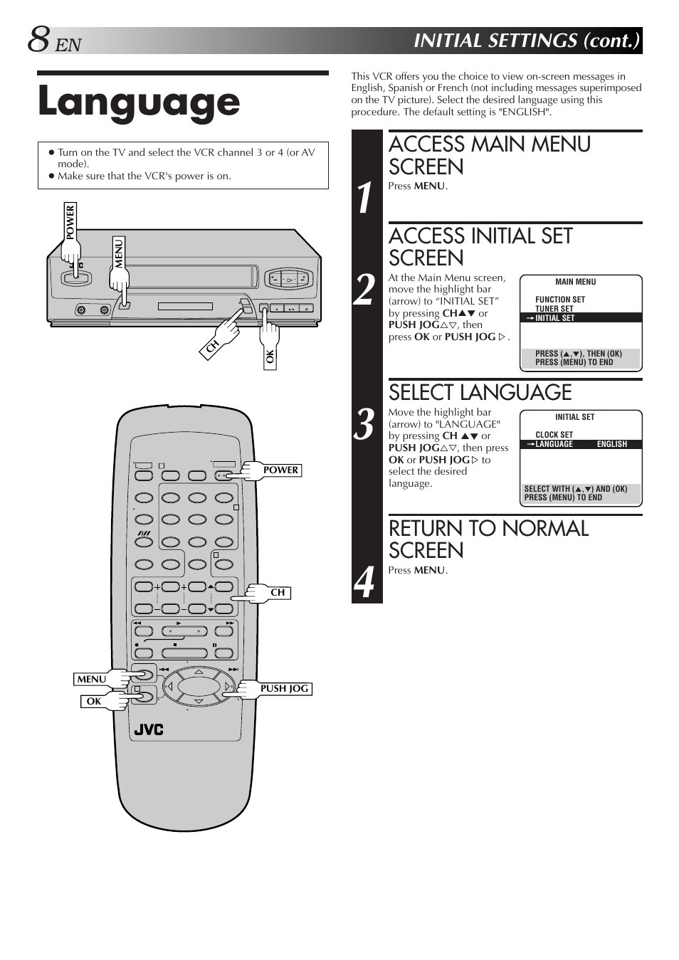 Language, Access main menu screen, Access initial set screen | Select language, Return to normal screen, Initial settings (cont.) | JVC HR-J3006UM User Manual | Page 44 / 76