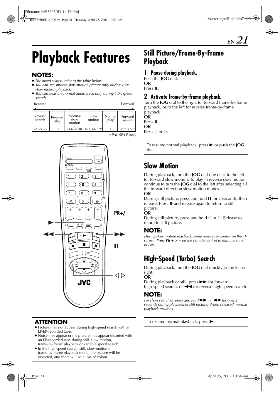 Playback features, Still picture/frame-by-frame playback, Slow motion | High-speed (turbo) search, Pause during playback, Activate frame-by-frame playback, Attention | JVC HR - S7950EU User Manual | Page 21 / 72