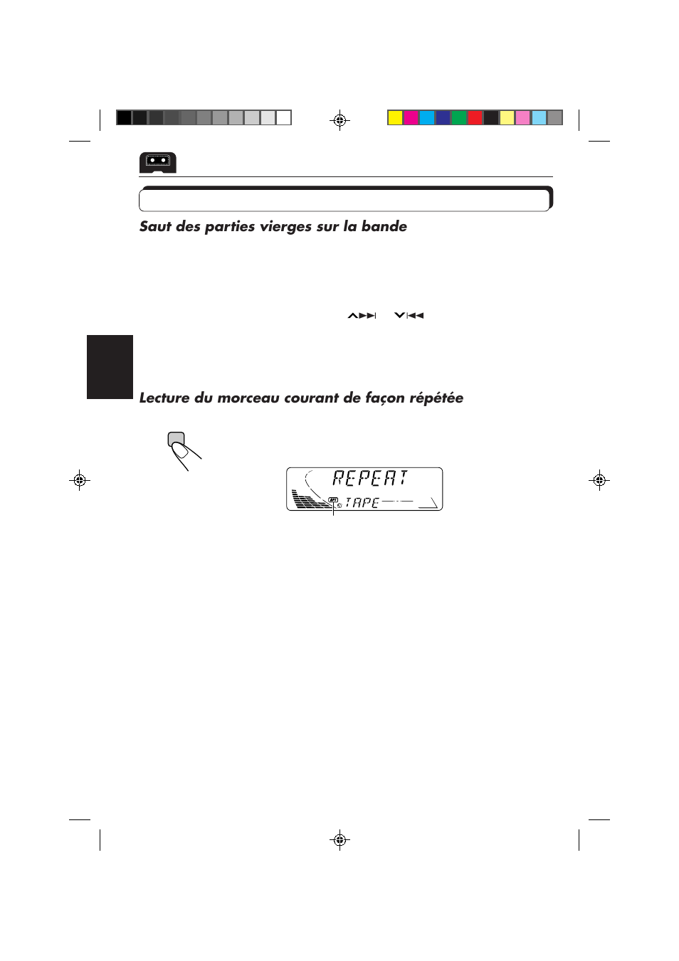 Autres fonctions pratiques avec la cassette, Saut des parties vierges sur la bande, Lecture du morceau courant de façon répétée | JVC KS-FX850R User Manual | Page 110 / 182