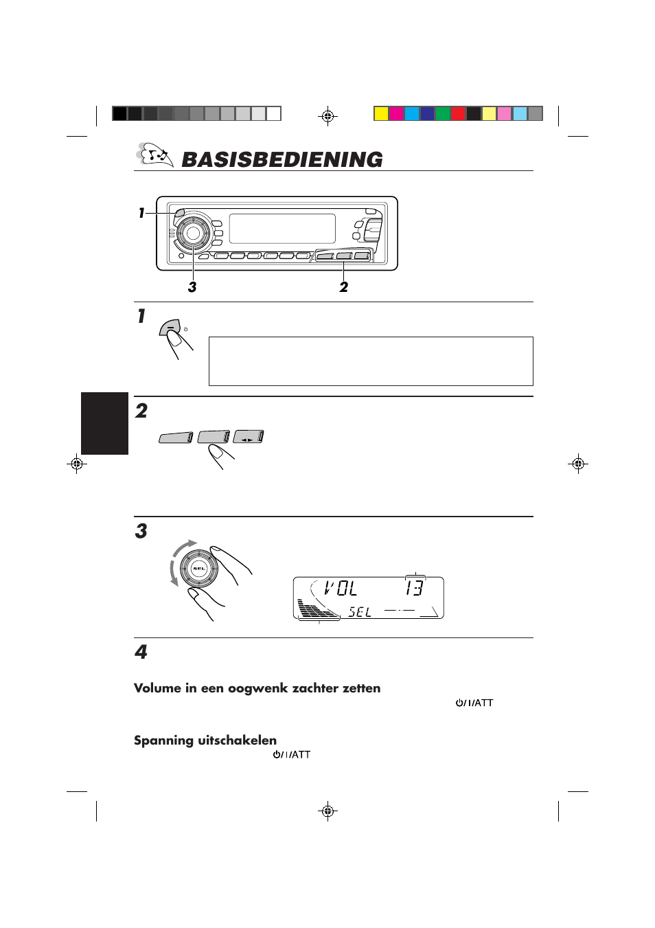 Basisbediening, Start de weergave van de geluidsbron, Regel het volume | Schakel de spanning in | JVC KS-FX850R User Manual | Page 139 / 182