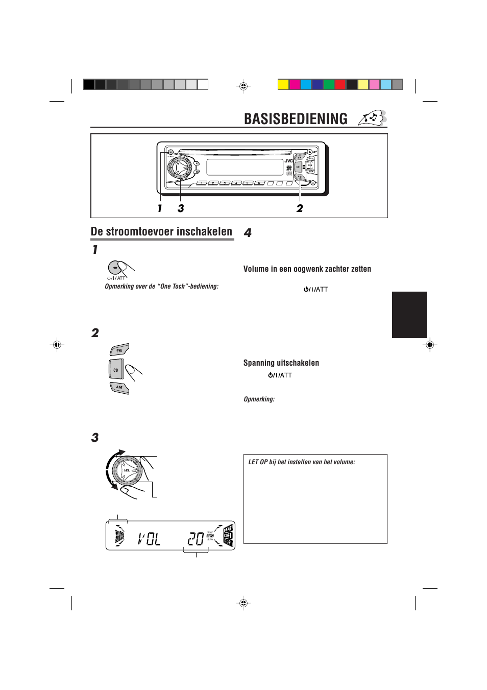 Basisbediening, De stroomtoevoer inschakelen, De stroomtoevoer inschakelen 1 | Nederlands, Volume in een oogwenk zachter zetten, Spanning uitschakelen | JVC KD-S733R User Manual | Page 83 / 106