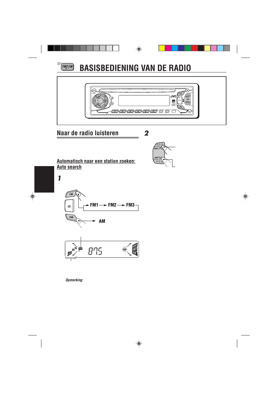 Basisbediening van de radio, Naar de radio luisteren, Automatisch naar een station zoeken: auto search | Nederlands, Am fm1 fm2 fm3 | JVC KD-S733R User Manual | Page 84 / 106