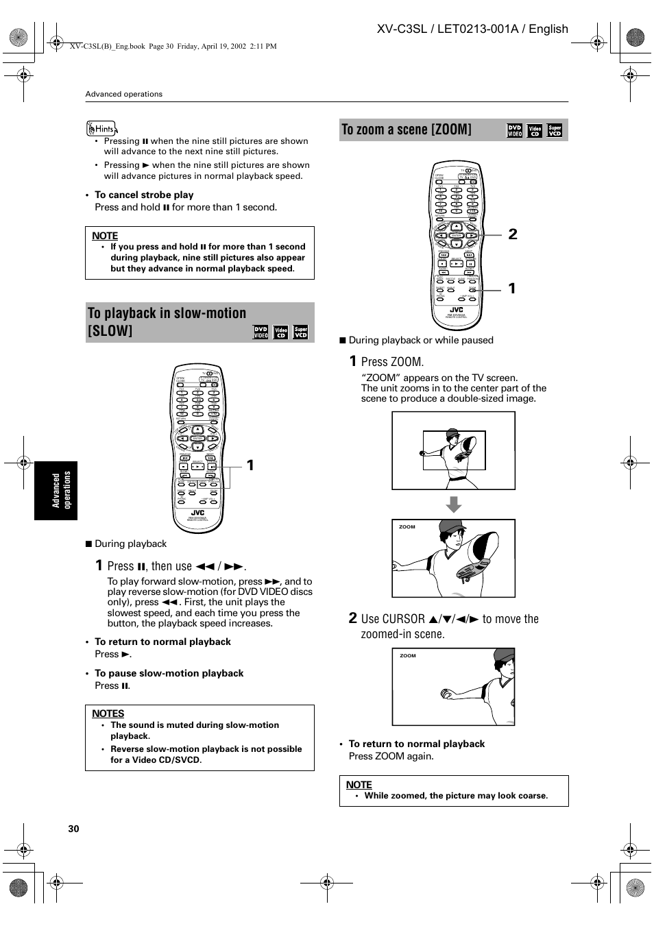 Press 8, then use 1, Press zoom, Use cursor 5/∞/2/3 to move the zoomed-in scene | During playback, During playback or while paused, Ad vance d op er at ion s, While zoomed, the picture may look coarse, Advanced operations | JVC LET0213-001A User Manual | Page 32 / 62