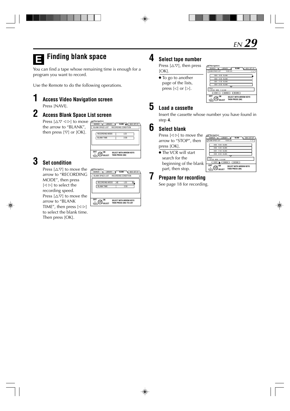 Finding blank space, Access video navigation screen, Access blank space list screen | Set condition, Select tape number, Load a cassette, Select blank, Prepare for recording, Press [navi, See page 18 for recording | JVC SR-VD400E User Manual | Page 29 / 60