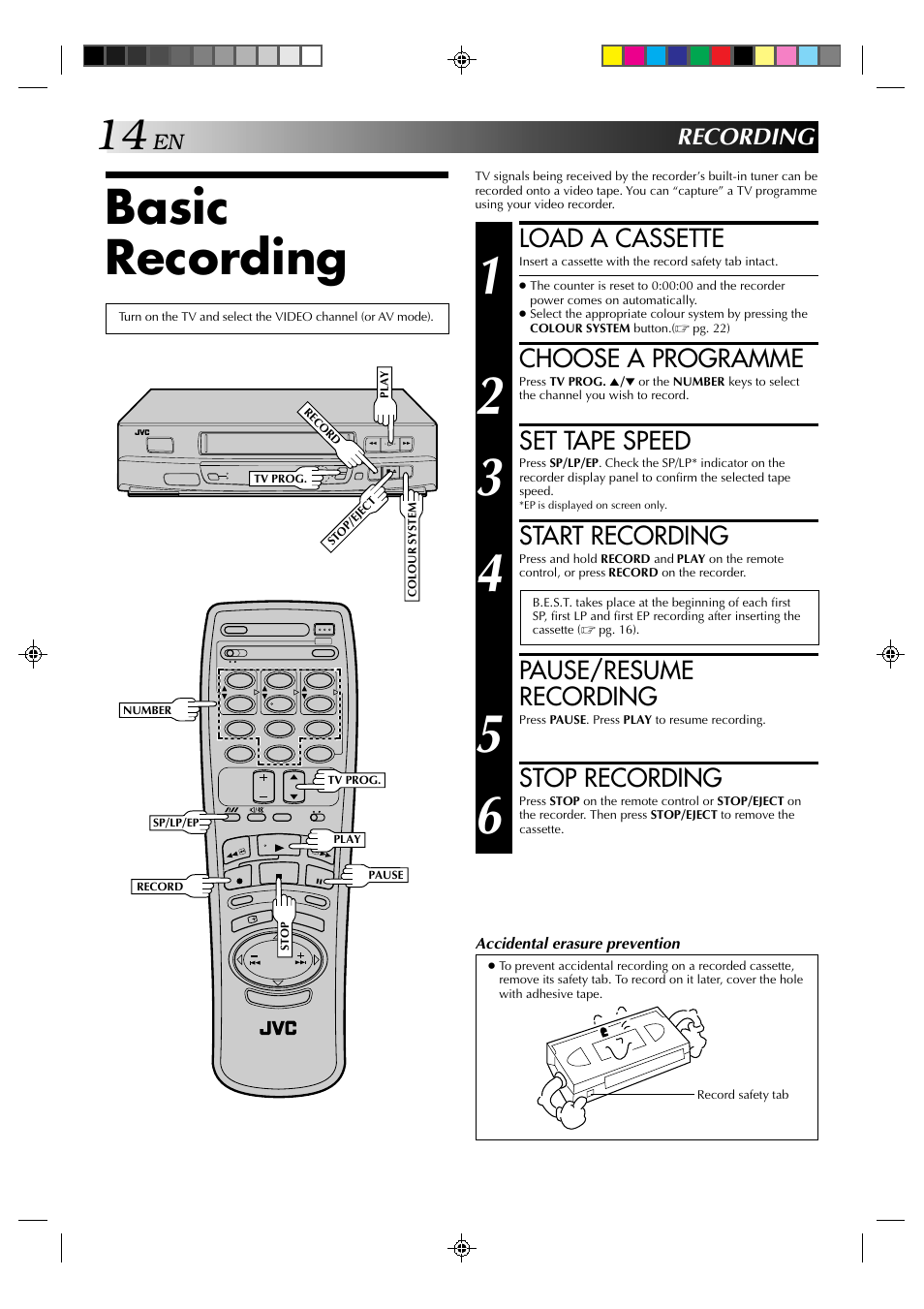 Basic recording, Load a cassette, Choose a programme | Set tape speed, Start recording, Pause/resume recording, Stop recording, Recording | JVC HR-J239EE User Manual | Page 14 / 32