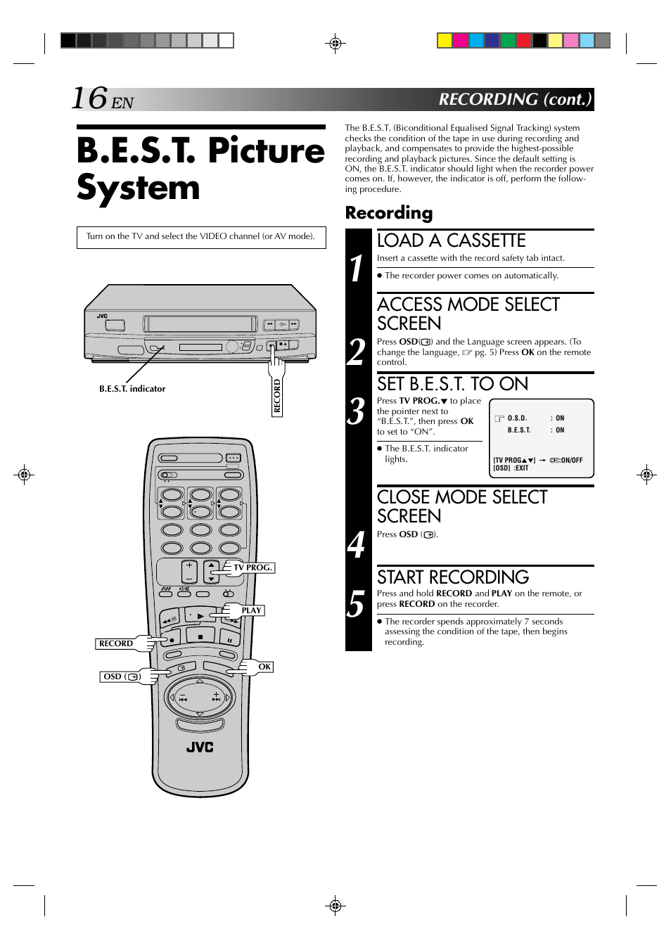 B.e.s.t. picture system, Load a cassette, Access mode select screen | Set b.e.s.t. to on, Close mode select screen, Start recording, Recording (cont.), Recording | JVC HR-J239EE User Manual | Page 16 / 32