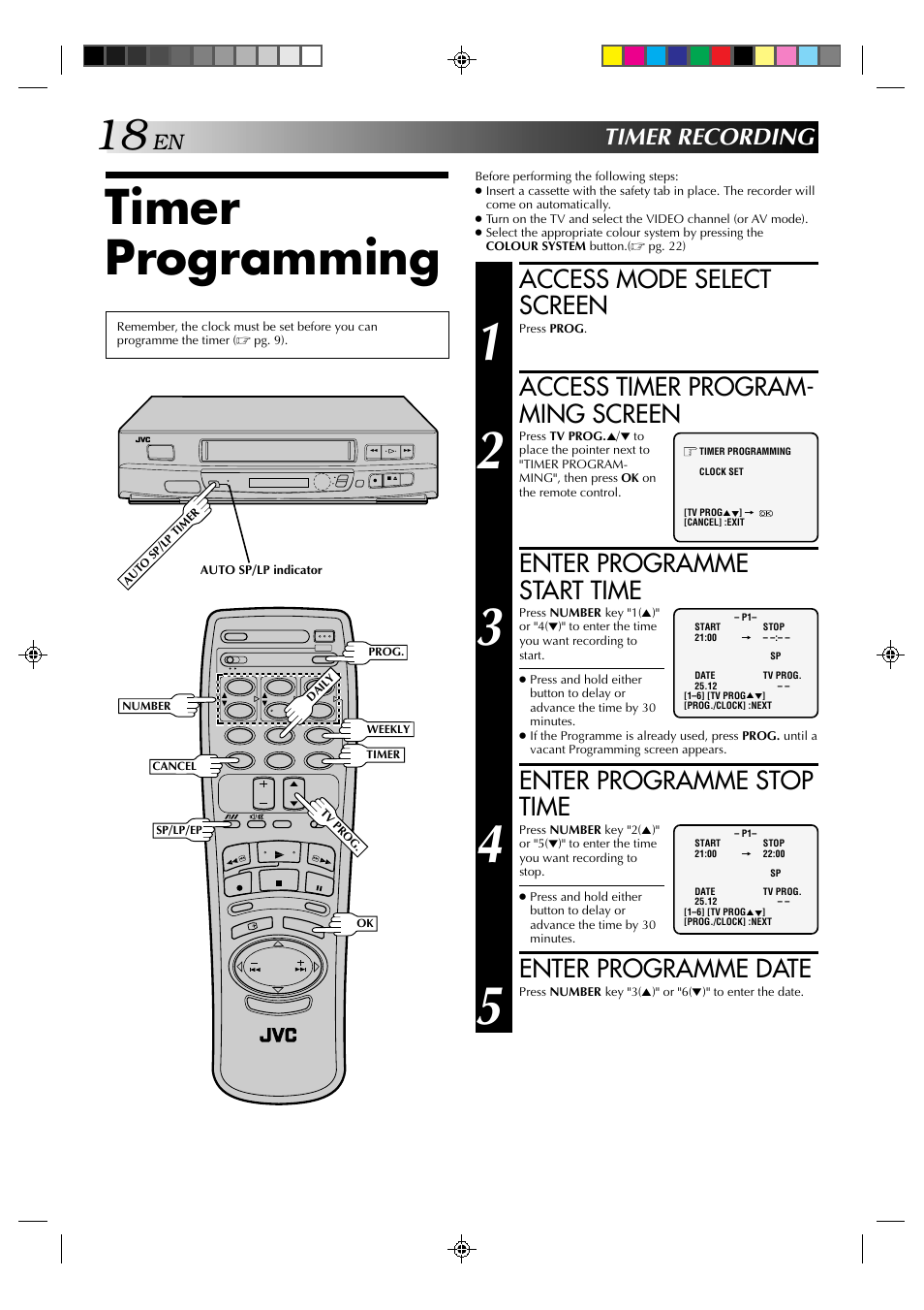 Timer programming, Access mode select screen, Access timer program- ming screen | Enter programme start time, Enter programme stop time, Enter programme date, Timer recording | JVC HR-J239EE User Manual | Page 18 / 32
