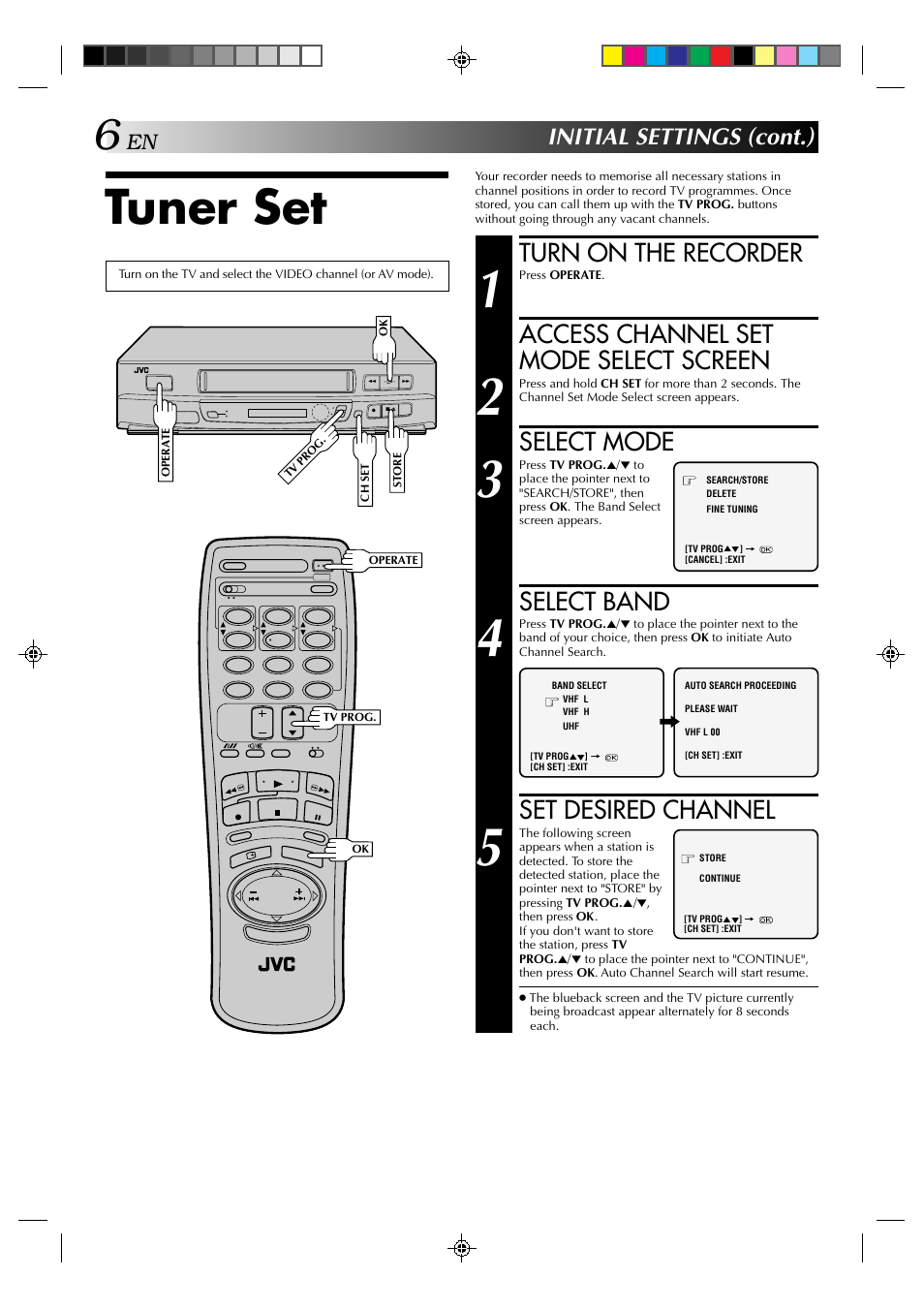Tuner set, Turn on the recorder, Access channel set mode select screen | Select mode, Select band, Set desired channel, Initial settings (cont.) | JVC HR-J239EE User Manual | Page 6 / 32