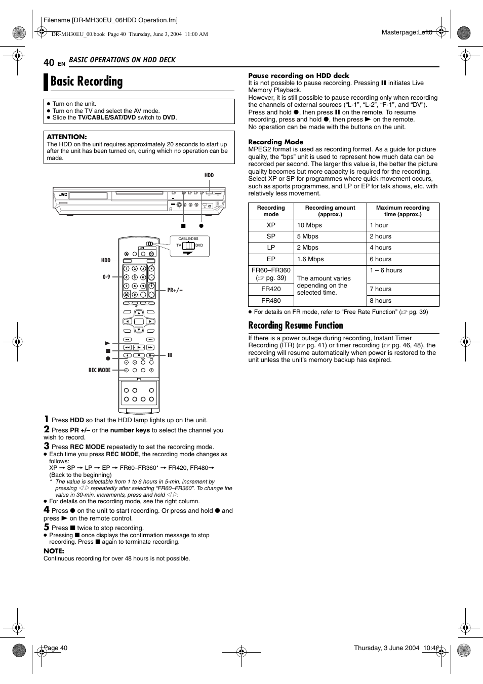 Basic operations on hdd deck, Basic recording, Recording resume function | Pg. 40 | JVC DR-MH20B User Manual | Page 40 / 92