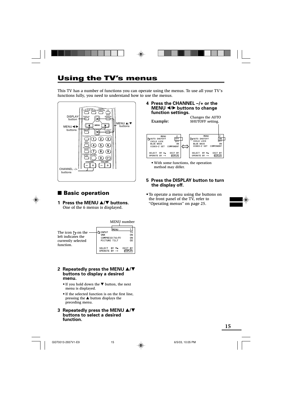 Using the tv’s menus, 15 ■ basic operation, 1 press the menu t buttons | 4 press the channel –/+ or the menu, Buttons to change function settings, 5 press the display button to turn the display off | JVC 0403-NIC-JMT User Manual | Page 15 / 56