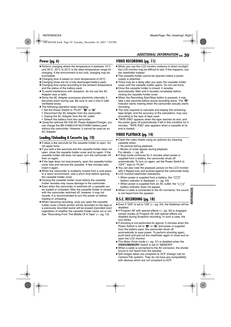 Additional information, References 39, Pg. 39 | Additional information power (pg. 6), Loading/unloading a cassette (pg. 10), Video recording (pg. 11), Video playback (pg. 14), D.s.c. recording (pg. 18) | JVC GR-D63 User Manual | Page 39 / 56