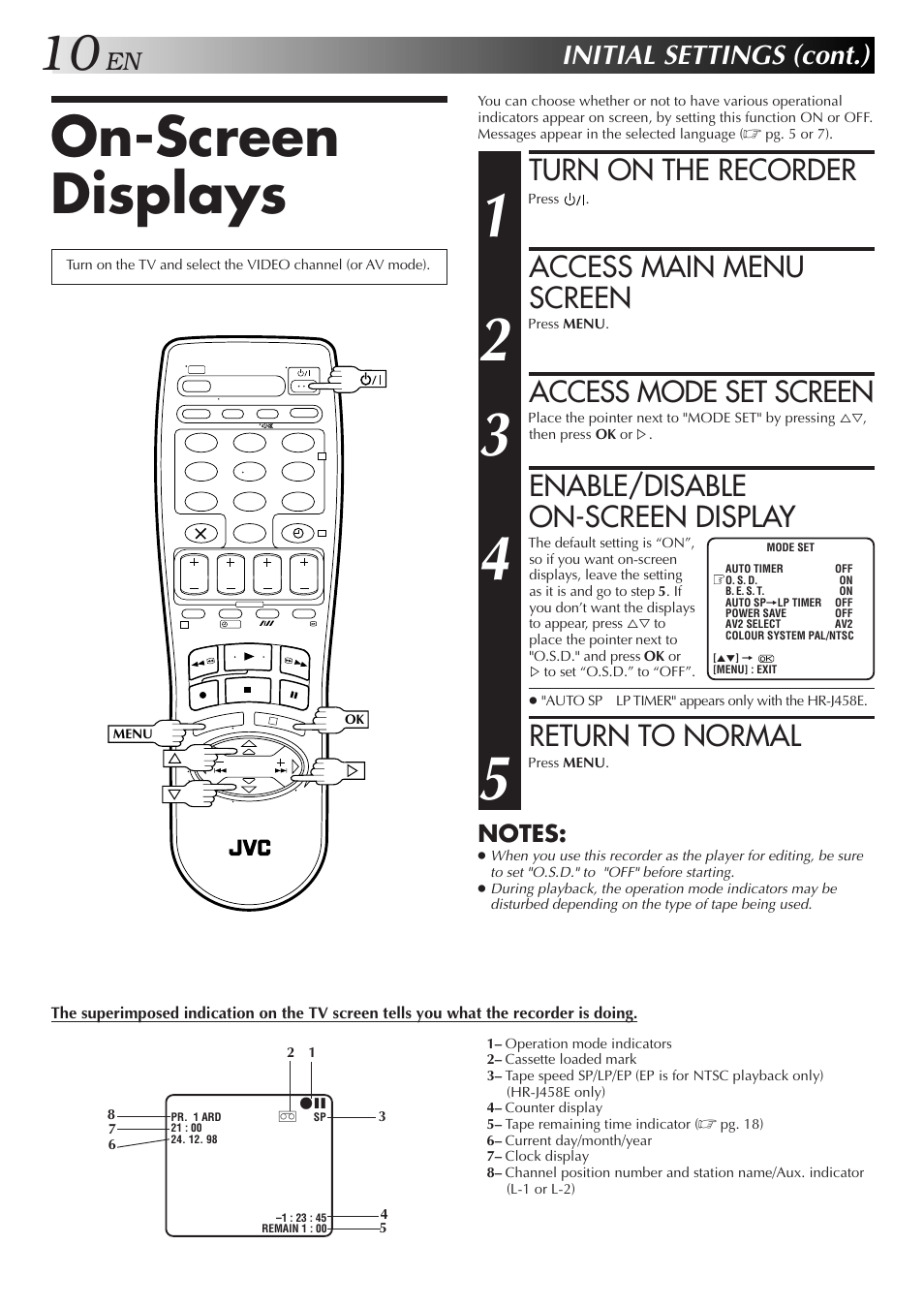 On-screen displays, Turn on the recorder, Access main menu screen | Access mode set screen, Enable/disable on-screen display, Return to normal, Initial settings (cont.) | JVC HR-J458E User Manual | Page 10 / 52