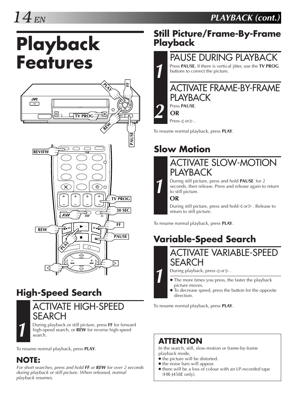 Playback features, Activate high-speed search, Pause during playback | Activate frame-by-frame playback, Activate slow-motion playback, Activate variable-speed search, Playback (cont.), High-speed search, Still picture/frame-by-frame playback, Slow motion | JVC HR-J458E User Manual | Page 14 / 52