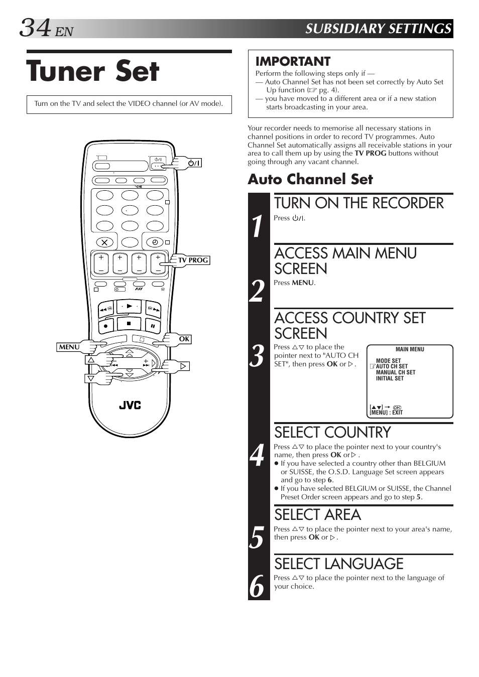 Tuner set, Turn on the recorder, Access main menu screen | Access country set screen, Select country, Select area, Select language, Subsidiary settings, Auto channel set | JVC HR-J458E User Manual | Page 34 / 52