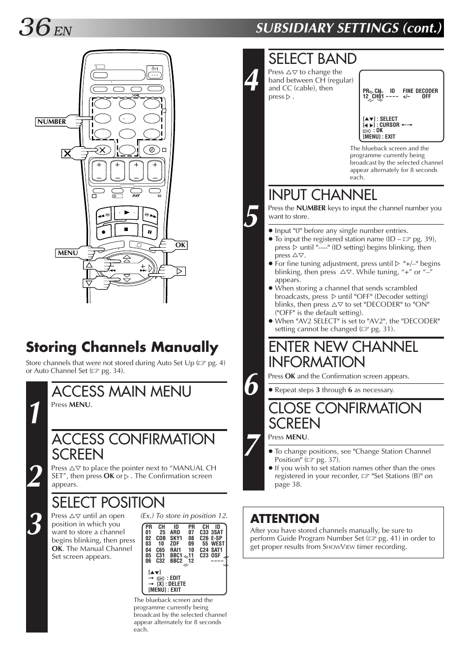 Select band, Input channel, Enter new channel information | Close confirmation screen, Access main menu, Access confirmation screen, Select position, Subsidiary settings (cont.), Storing channels manually, Attention | JVC HR-J458E User Manual | Page 36 / 52