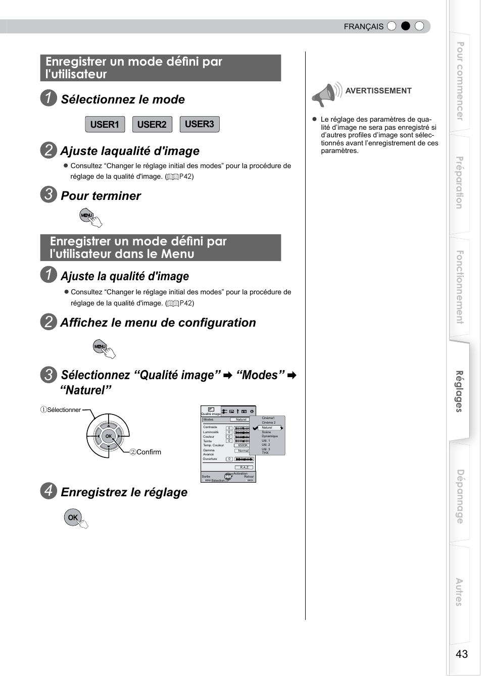 Enregistrer un mode défini par l'utilisateur, Enregistrer un mode défini par l'utilisateur dans, Le menu | Sélectionnez le mode, Ajuste laqualité d'image, Pour terminer, Ajuste la qualité d'image, Affichez le menu de configuration, Sélectionnez “qualité image” “modes” “naturel, Enregistrez le réglage | JVC PB006596599-0 User Manual | Page 103 / 181