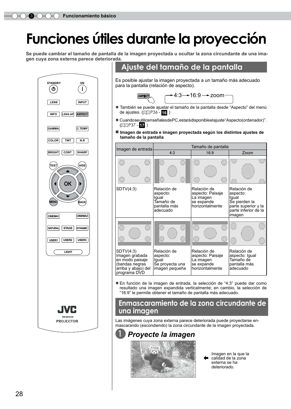 Funciones útiles durante la proyección, Ajuste del tamaño de la pantalla, Funciones útiles durante la | Proyección, Enmascaramiento de la zona, Circundante de una imagen, Para ajustar el tamaño de la pantalla, Proyecte la imagen, 3 16:9 zoom | JVC PB006596599-0 User Manual | Page 148 / 181