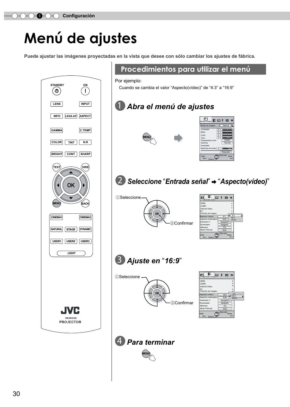 Configuración, Menú de ajustes, Procedimientos para utilizar el menú | Para mostrar el menú, Abra el menú de ajustes, Seleccione “ entrada señal ” “ aspecto(vídeo), Ajuste en “ 16:9, Para terminar, 4configuración, Por ejemplo | JVC PB006596599-0 User Manual | Page 150 / 181