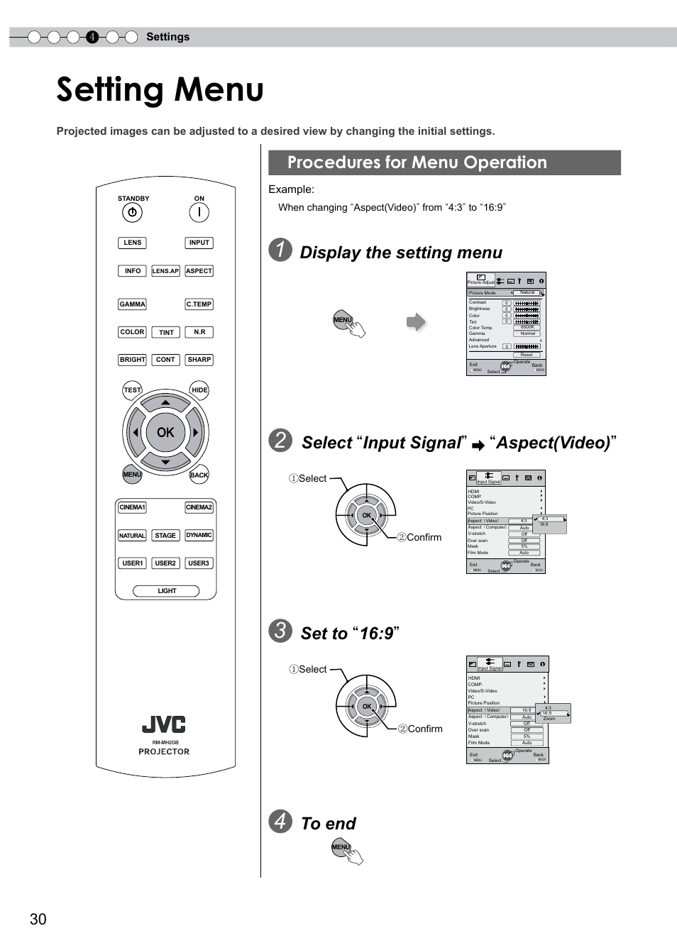 Settings, Setting menu, Procedures for menu operation | Display the setting menu, Select “ input signal ” “ aspect(video), Set to “ 16:9, 4settings, Example, When changing “aspect(video)” from “:” to “16:9, Select ② confirm ① select ② confirm | JVC PB006596599-0 User Manual | Page 30 / 181