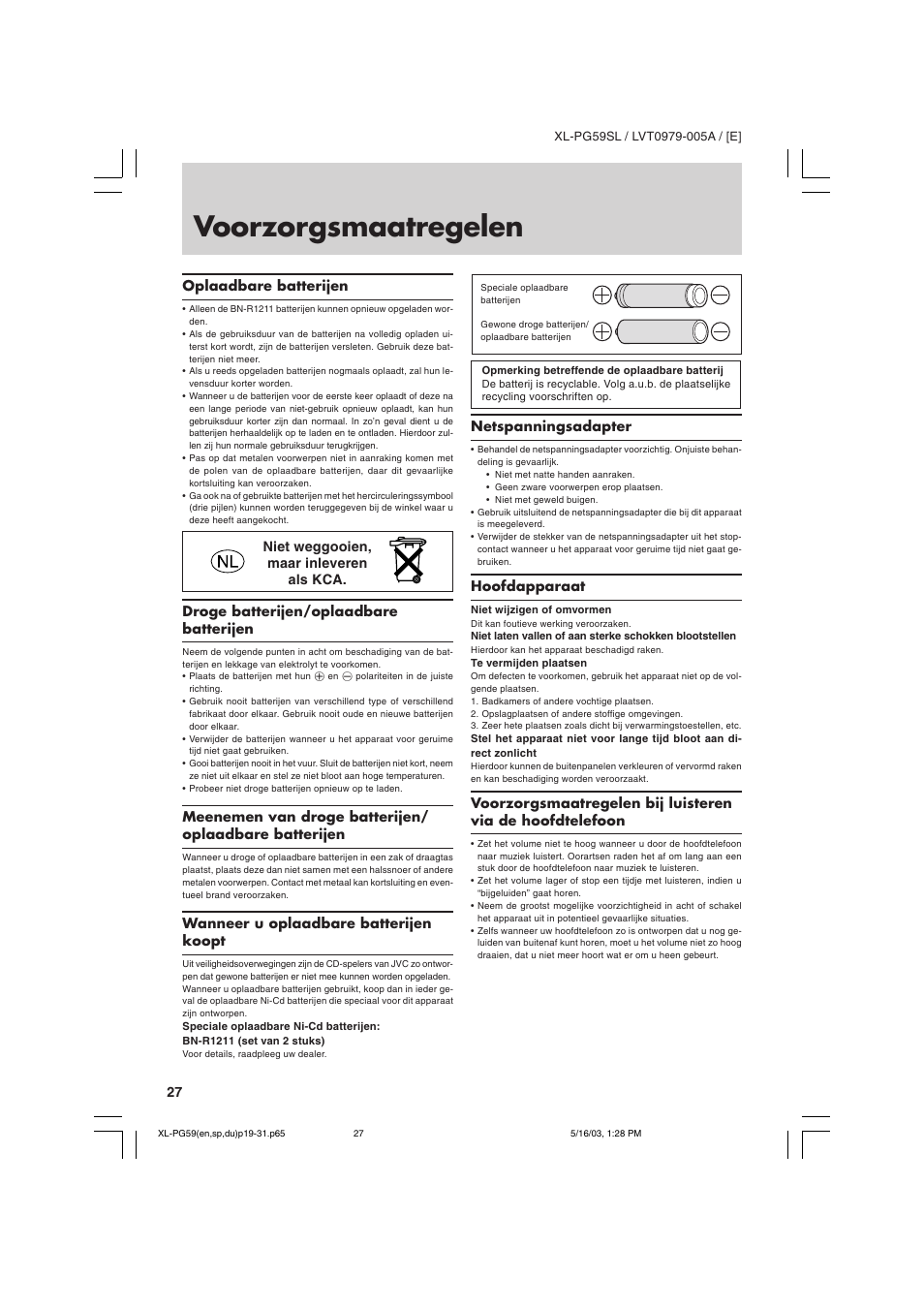 Voorzorgsmaatregelen, Oplaadbare batterijen, Droge batterijen/oplaadbare batterijen | Wanneer u oplaadbare batterijen koopt, Netspanningsadapter, Hoofdapparaat, Niet weggooien, maar inleveren als kca | JVC XL-PG59SL User Manual | Page 36 / 42