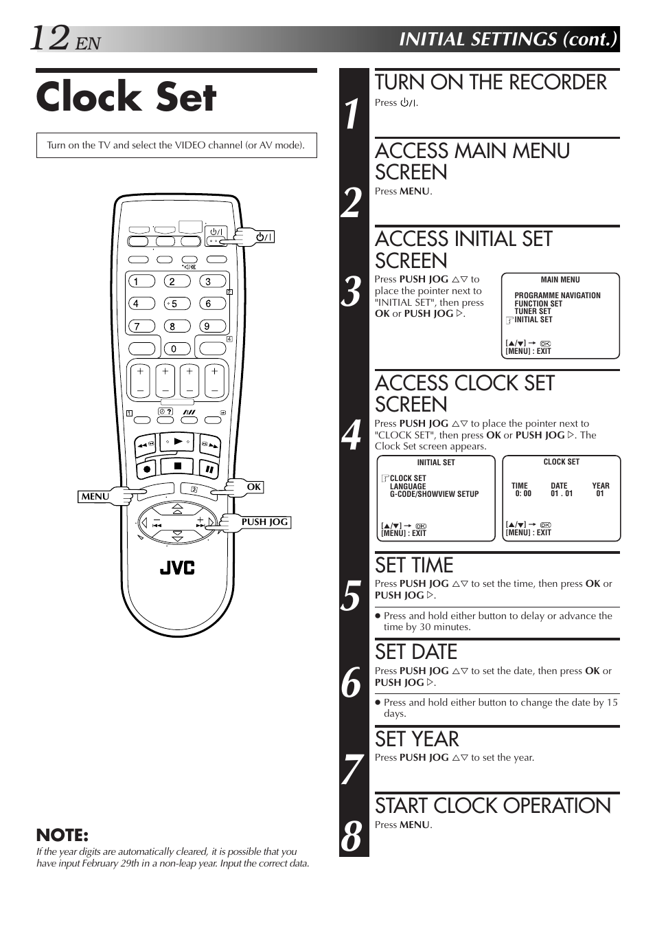 Clock set, Turn on the recorder, Access main menu screen | Access initial set screen, Access clock set screen, Set time, Set date, Set year, Start clock operation, Initial settings (cont.) | JVC 0701MNV*ID*PJ User Manual | Page 12 / 68