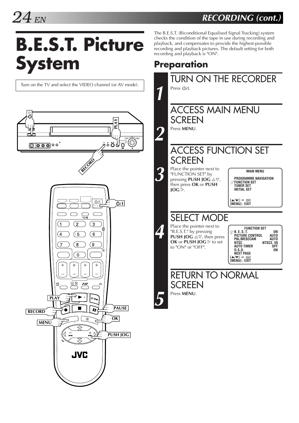 B.e.s.t. picture system, Turn on the recorder, Access main menu screen | Access function set screen, Select mode, Return to normal screen, Recording (cont.), Preparation | JVC 0701MNV*ID*PJ User Manual | Page 24 / 68