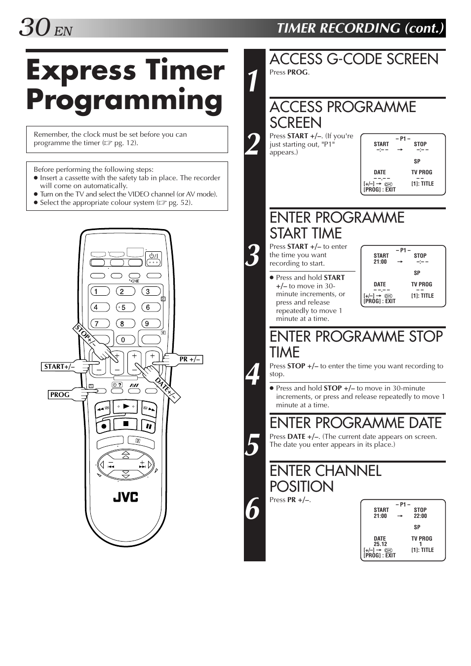 Express timer programming, Access g-code screen, Access programme screen | Enter programme start time, Enter programme stop time, Enter programme date, Enter channel position, Timer recording (cont.) | JVC 0701MNV*ID*PJ User Manual | Page 30 / 68