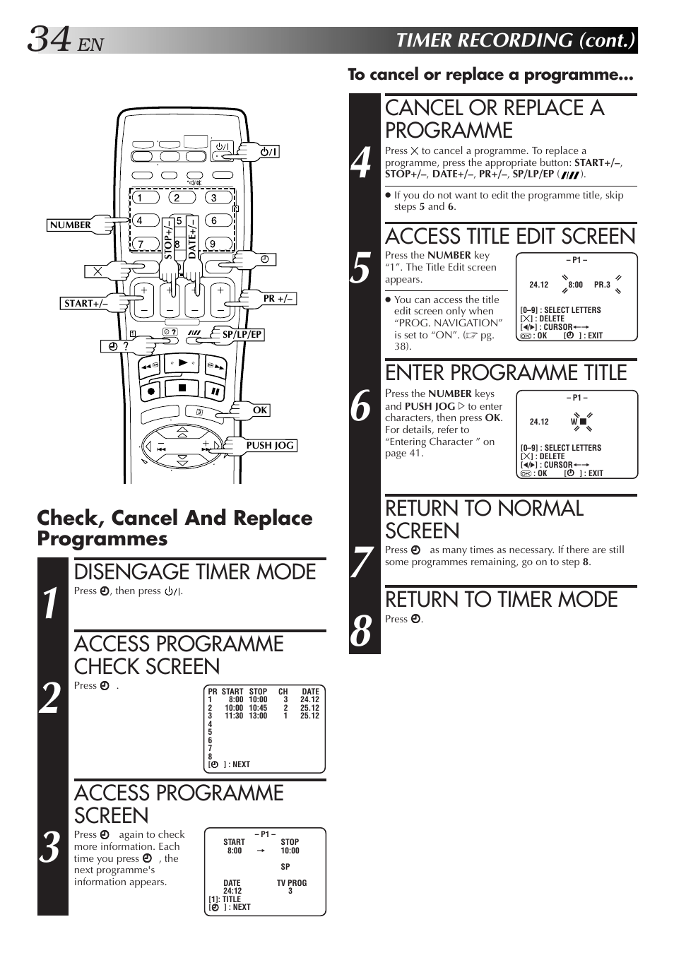 Disengage timer mode, Access programme check screen, Access programme screen | Cancel or replace a programme, Access title edit screen, Enter programme title, Return to normal screen, Return to timer mode, Timer recording (cont.), Check, cancel and replace programmes | JVC 0701MNV*ID*PJ User Manual | Page 34 / 68