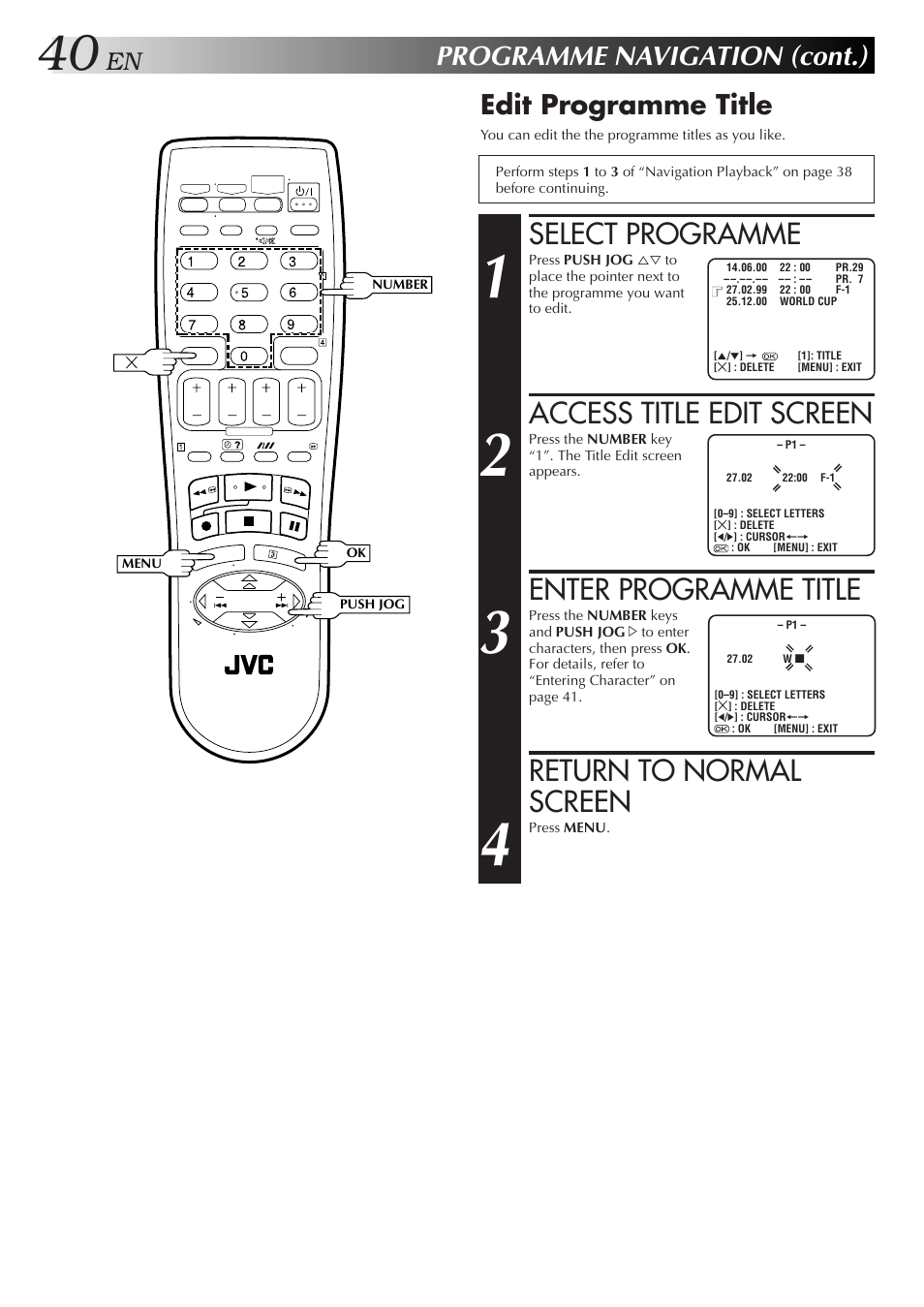 Select programme, Access title edit screen, Enter programme title | Return to normal screen, Programme navigation (cont.), Edit programme title | JVC 0701MNV*ID*PJ User Manual | Page 40 / 68