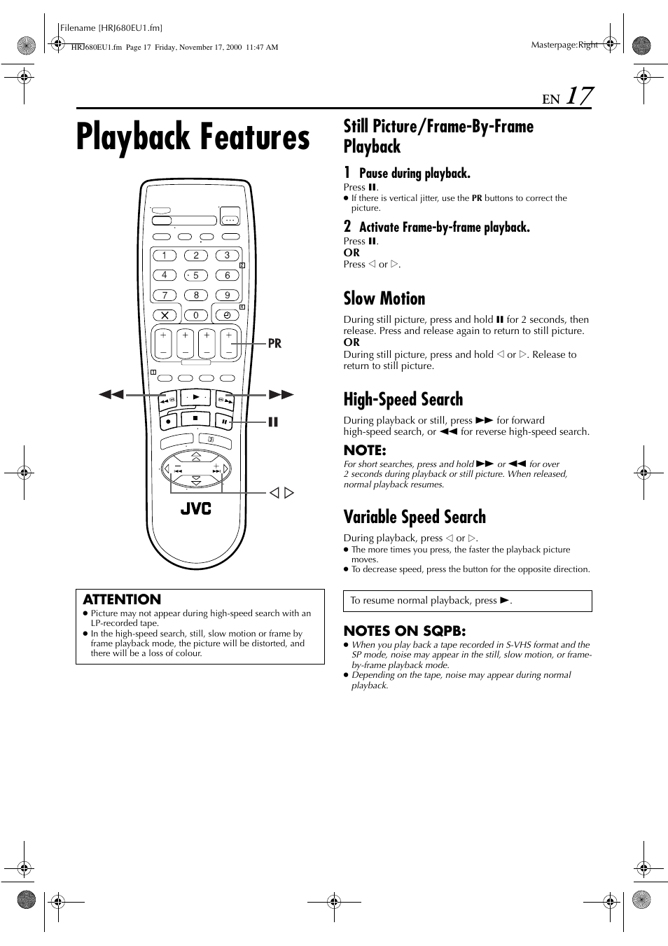 Playback features, Still picture/frame-by-frame playback, Slow motion | High-speed search, Variable speed search, Pause during playback, Activate frame-by-frame playback, Attention | JVC HR-J589EU User Manual | Page 17 / 56