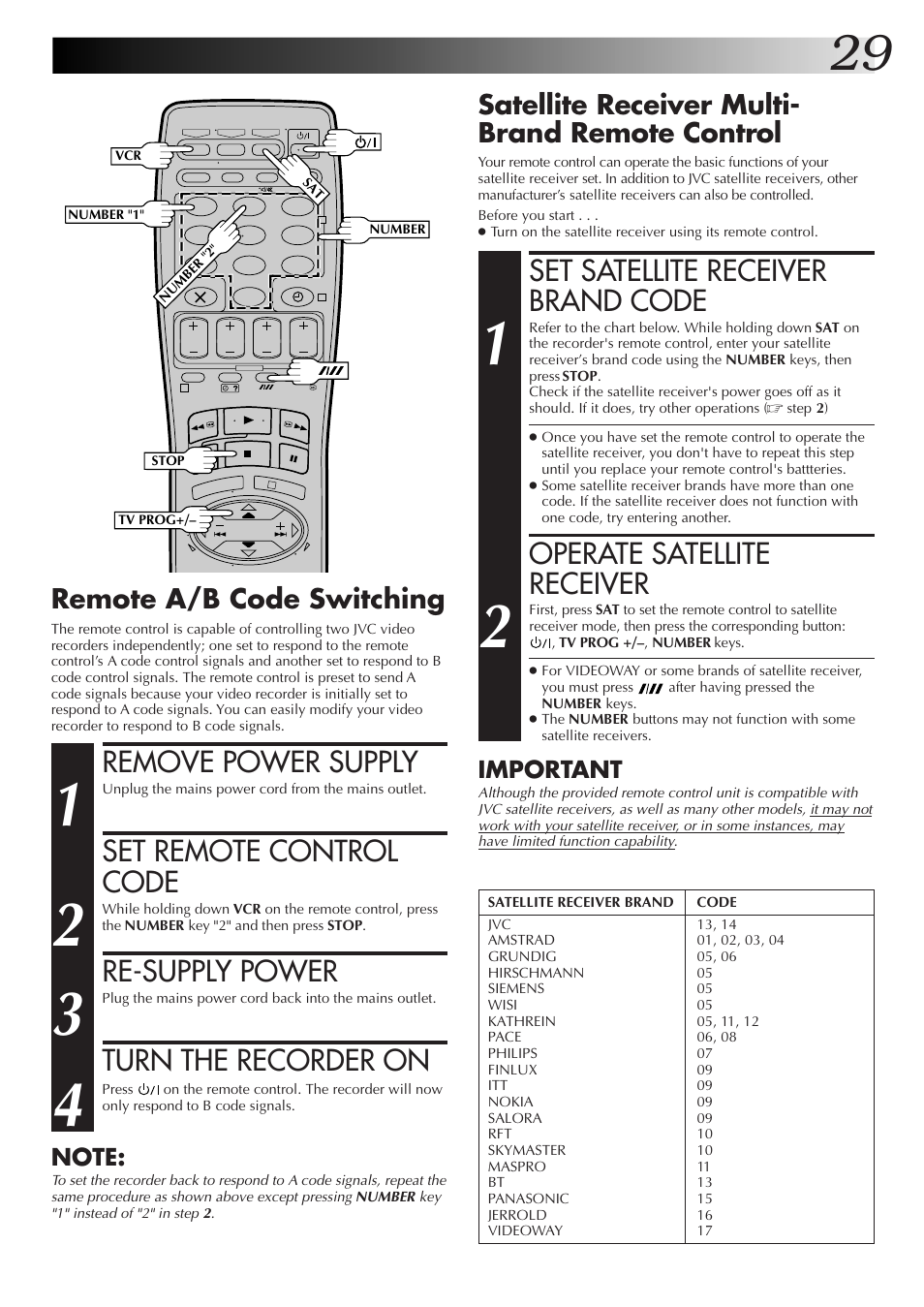 Set satellite receiver brand code, Operate satellite receiver, Remove power supply | Set remote control code, Re-supply power, Turn the recorder on, Satellite receiver multi- brand remote control, Remote a/b code switching, Important | JVC HR-DD855EK User Manual | Page 29 / 60