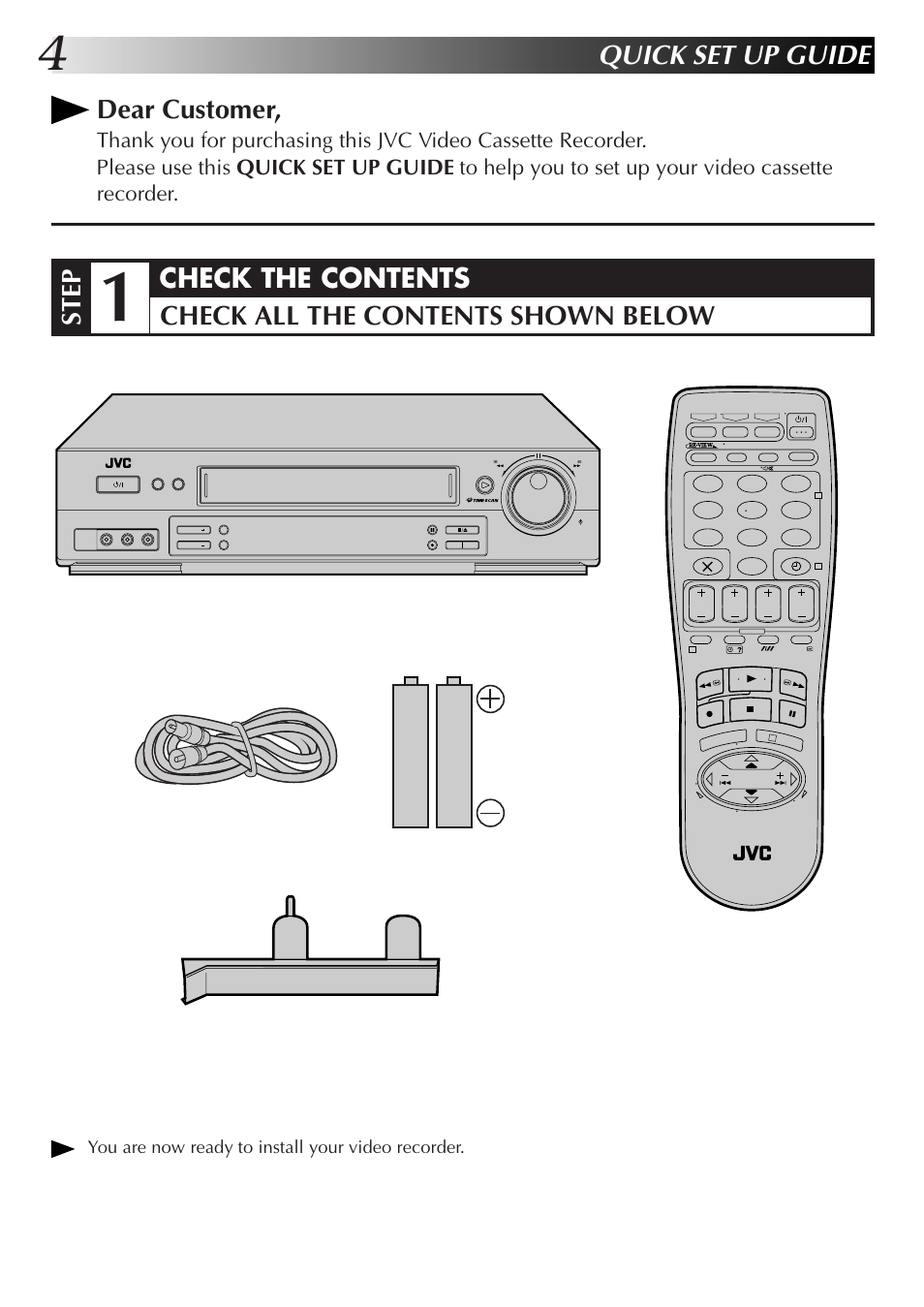 Quick set up guide, Step, Connector cover (for front panel connectors) | You are now ready to install your video recorder | JVC HR-DD855EK User Manual | Page 4 / 60