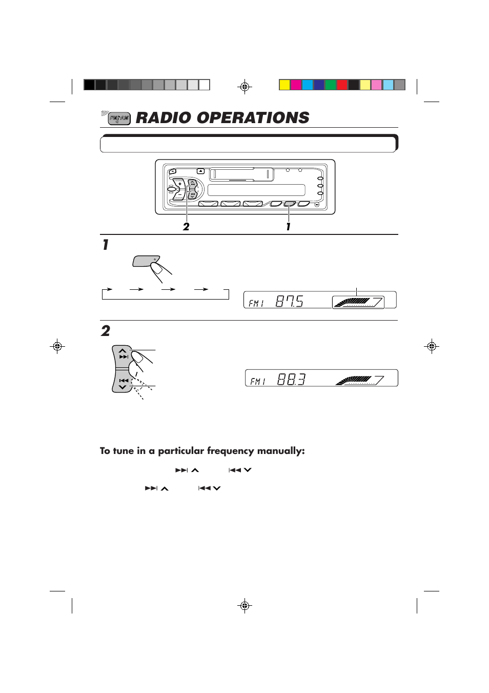 Radio operations, Listening to the radio, Select the band (fm1, fm2, fm3 or am) | Start searching a station | JVC KS-FX230 User Manual | Page 4 / 22