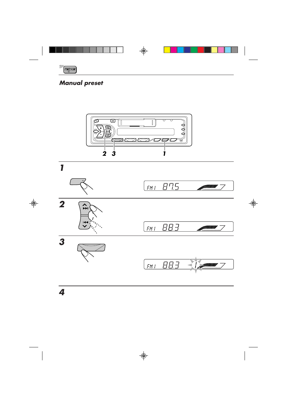 Manual preset, Select the fm1 band, Tune into a station of 88.3 mhz | Press and hold the button for more than 1 second | JVC KS-FX230 User Manual | Page 6 / 22