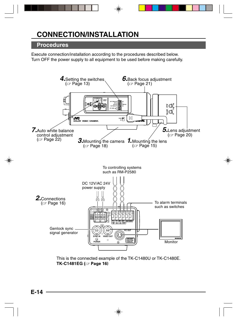 Connection/installation, E-14, Procedures | Mounting the lens ( ੬ page 15), Setting the switches ( ੬ page 13), Back focus adjustment ( ੬ page 21), Lens adjustment ( ੬ page 20), Auto white balance control adjustment ( ੬ page 22), Mounting the camera ( ੬ page 18), Connections ( ੬ page 16) | JVC TK-C1481 User Manual | Page 14 / 40