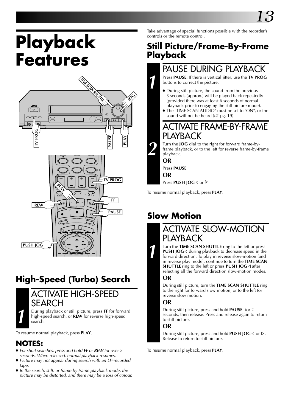 Playback features, Pause during playback, Activate frame-by-frame playback | Activate slow-motion playback, Activate high-speed search, Still picture/frame-by-frame playback, Slow motion, High-speed (turbo) search | JVC HR-DD845EK User Manual | Page 13 / 60