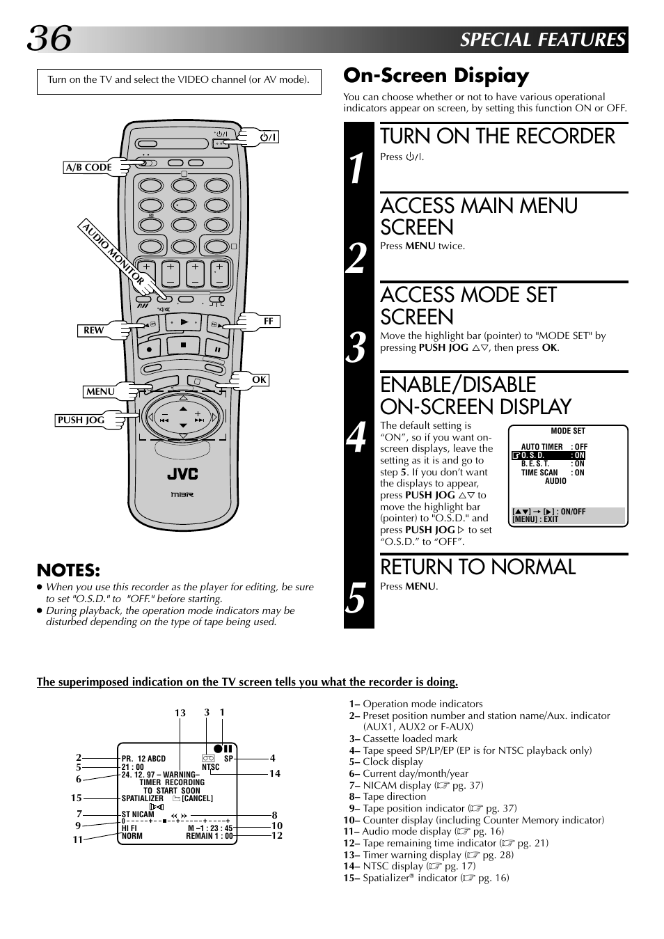 Turn on the recorder, Access main menu screen, Access mode set screen | Enable/disable on-screen display, Return to normal, Special features, On-screen dispiay | JVC HR-DD845EK User Manual | Page 36 / 60