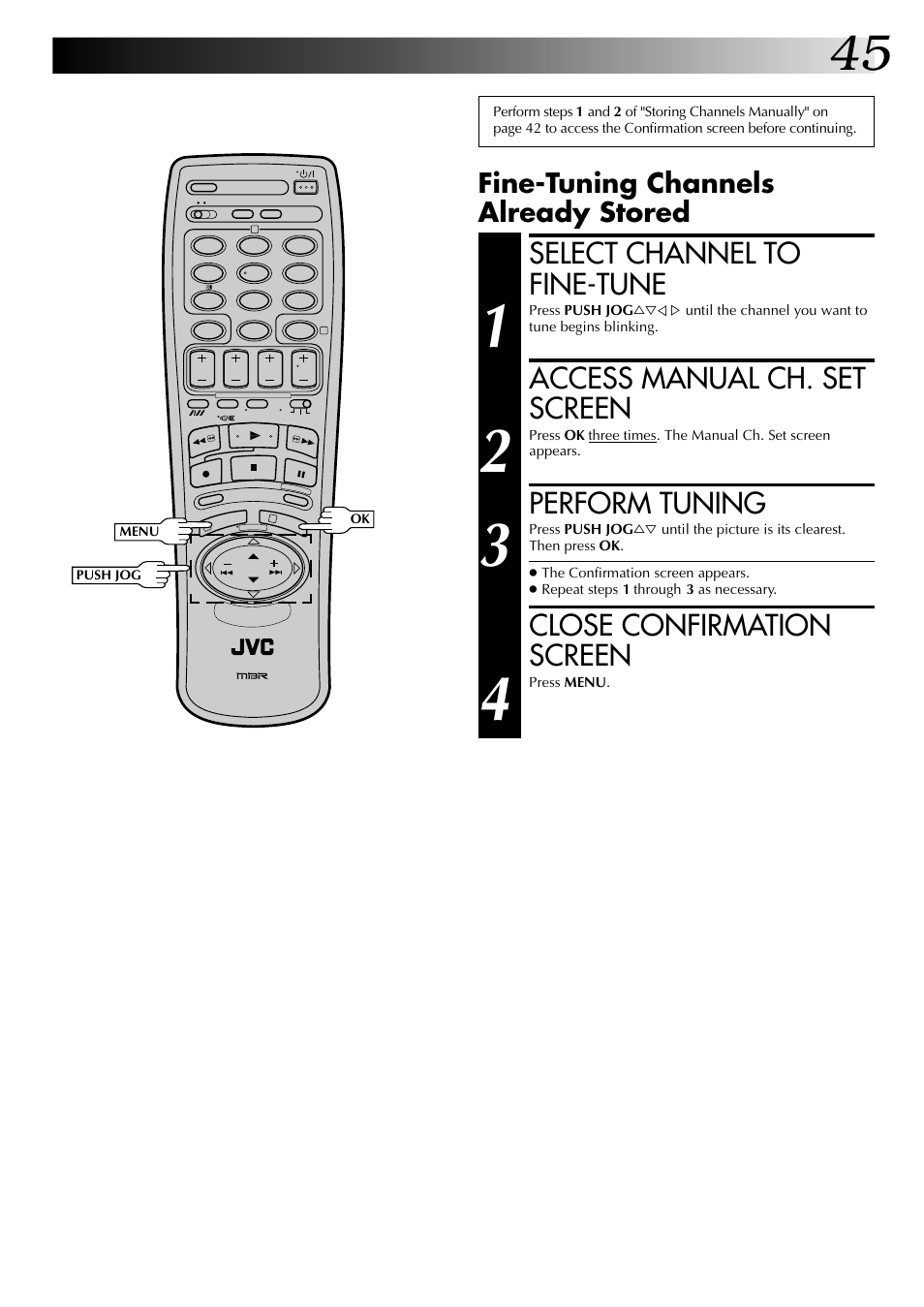 Select channel to fine-tune, Access manual ch. set screen, Perform tuning | Close confirmation screen, Fine-tuning channels already stored | JVC HR-DD845EK User Manual | Page 45 / 60