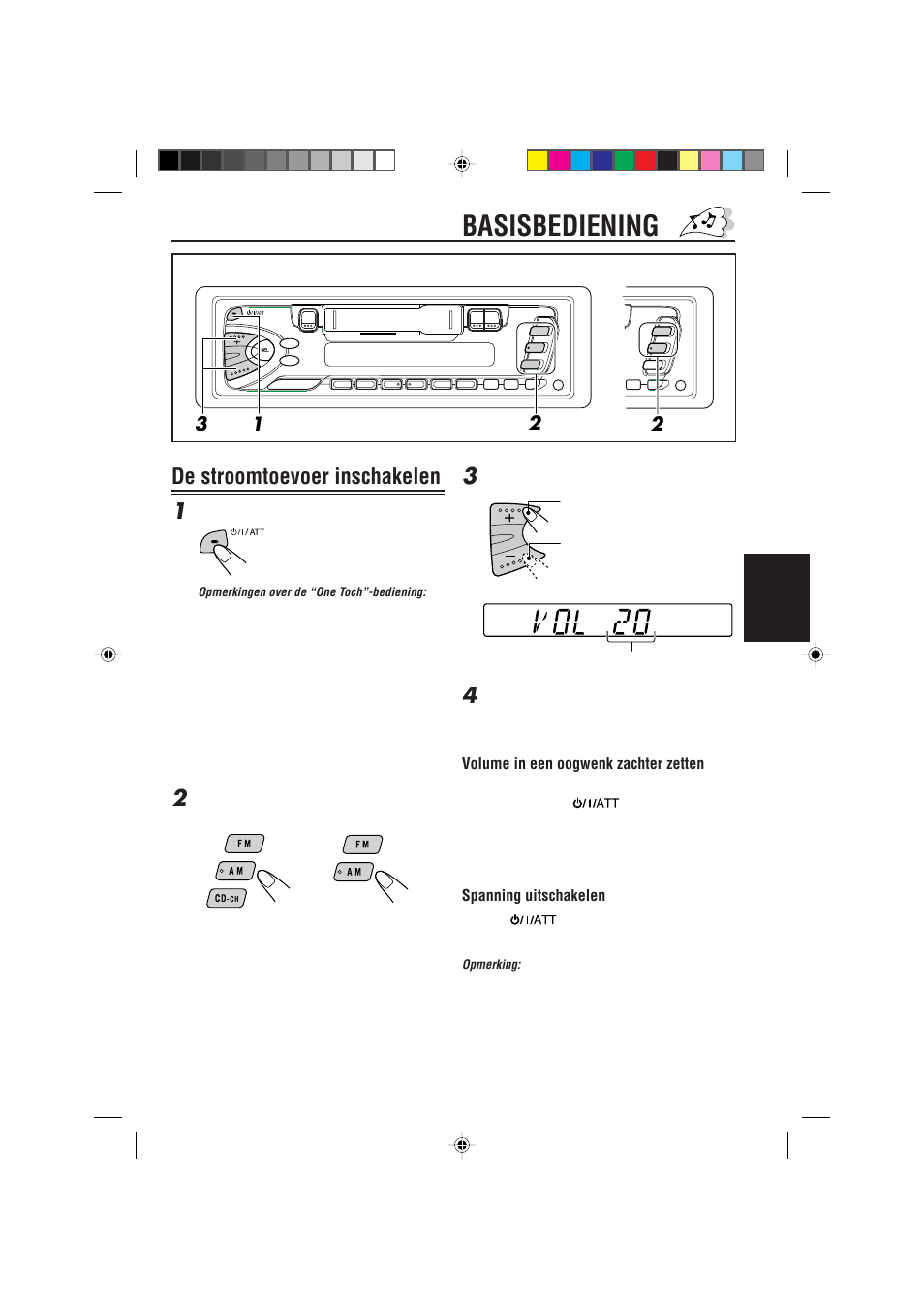 Basisbediening, De stroomtoevoer inschakelen, De stroomtoevoer inschakelen 1 | JVC KS-FX470R User Manual | Page 83 / 106