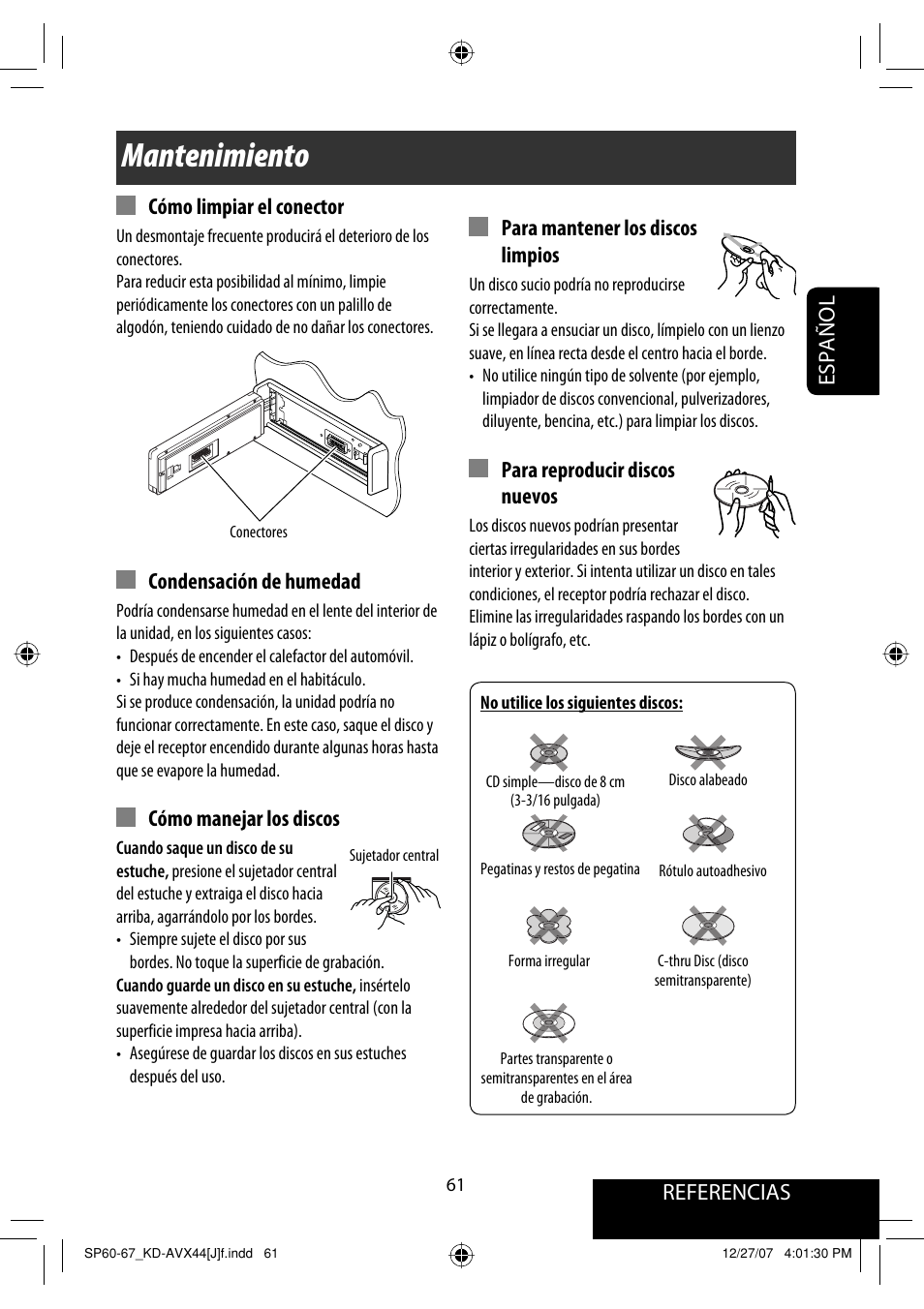 Mantenimiento, Referencias español cómo limpiar el conector, Condensación de humedad | Cómo manejar los discos, Para mantener los discos limpios, Para reproducir discos nuevos | JVC KD-ADV49 User Manual | Page 135 / 225