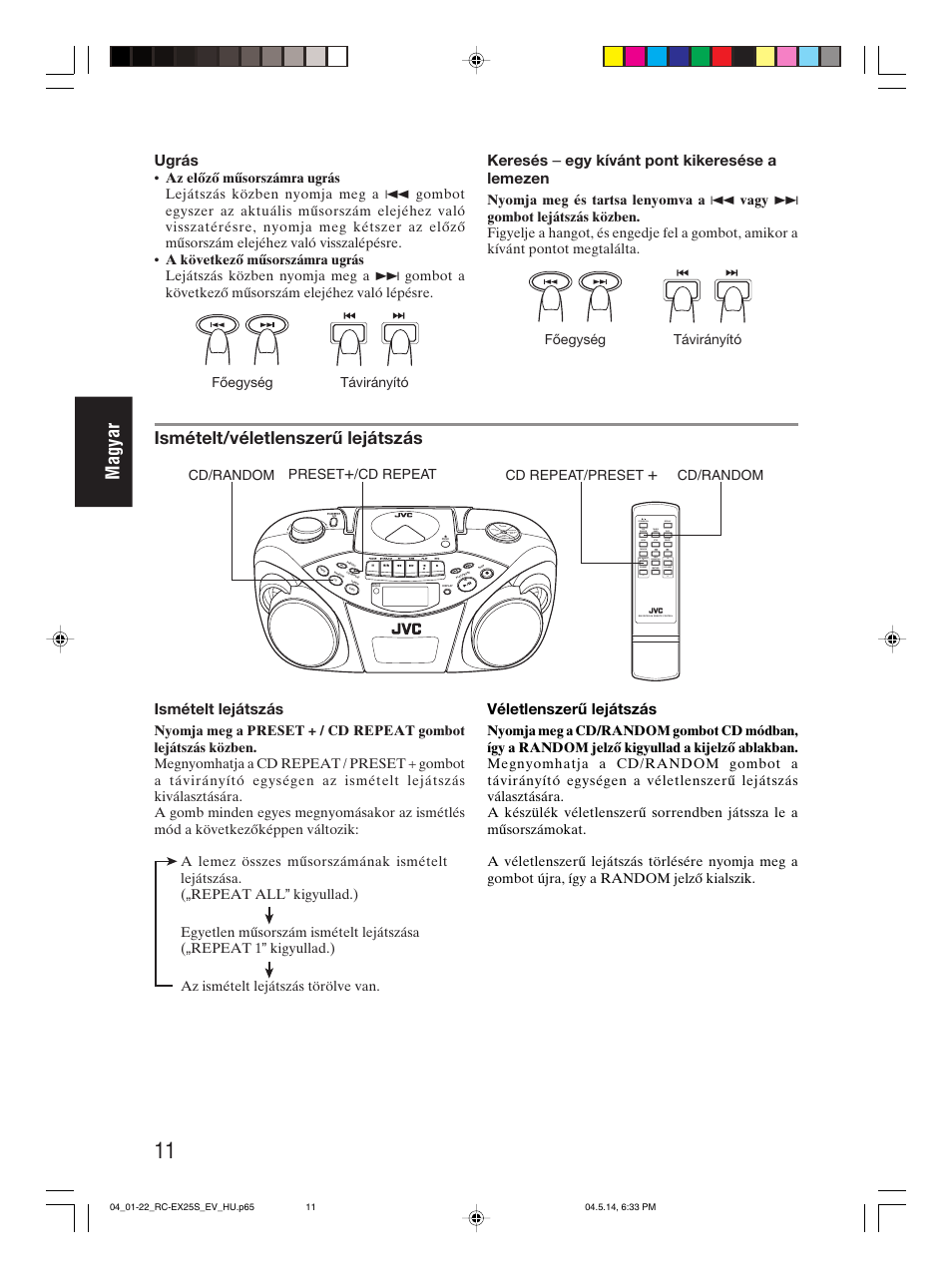 Magyar, Ismételt/véletlenszerű lejátszás, Ismételt lejátszás | Ugrás, Keresés – egy kívánt pont kikeresése a lemezen, Véletlenszerű lejátszás | JVC RC-EX25S User Manual | Page 60 / 94