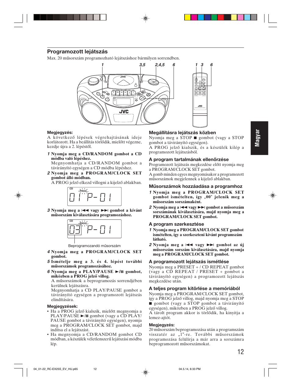 Magyar, Programozott lejátszás, Megállításra lejátszás közben | A program tartalmának ellenőrzése, Műsorszámok hozzáadása a programhoz, A program szerkesztése, A programozott lejátszás ismétlése, A teljes program kitörlése a memóriából | JVC RC-EX25S User Manual | Page 61 / 94