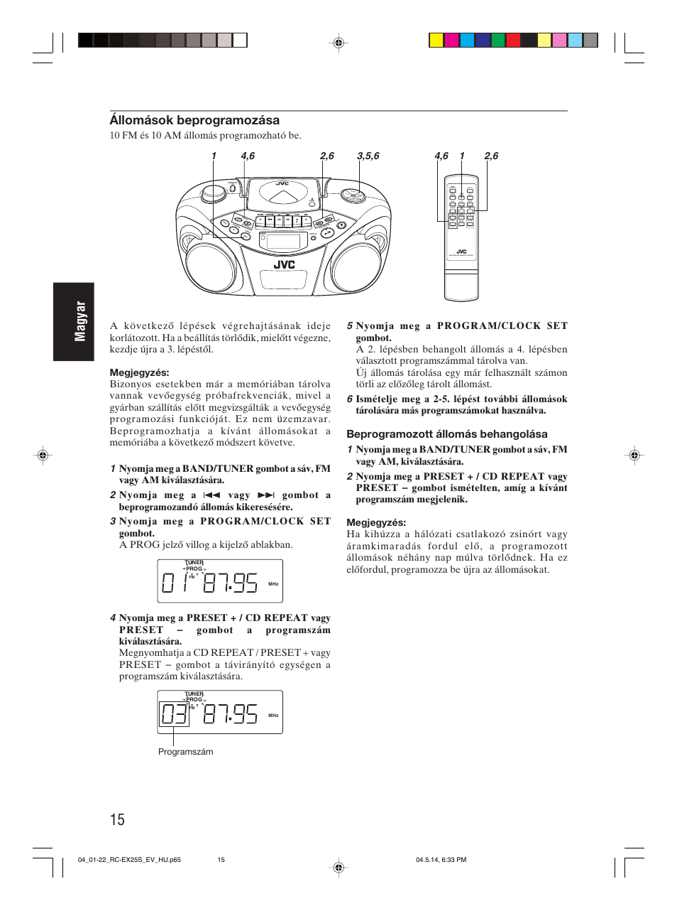 Magyar, Állomások beprogramozása, Beprogramozott állomás behangolása | 10 fm és 10 am állomás programozható be, Cd/ random tape fm mode intro stop hbs/ preset eq, Standby/on display, Volume preset | JVC RC-EX25S User Manual | Page 64 / 94