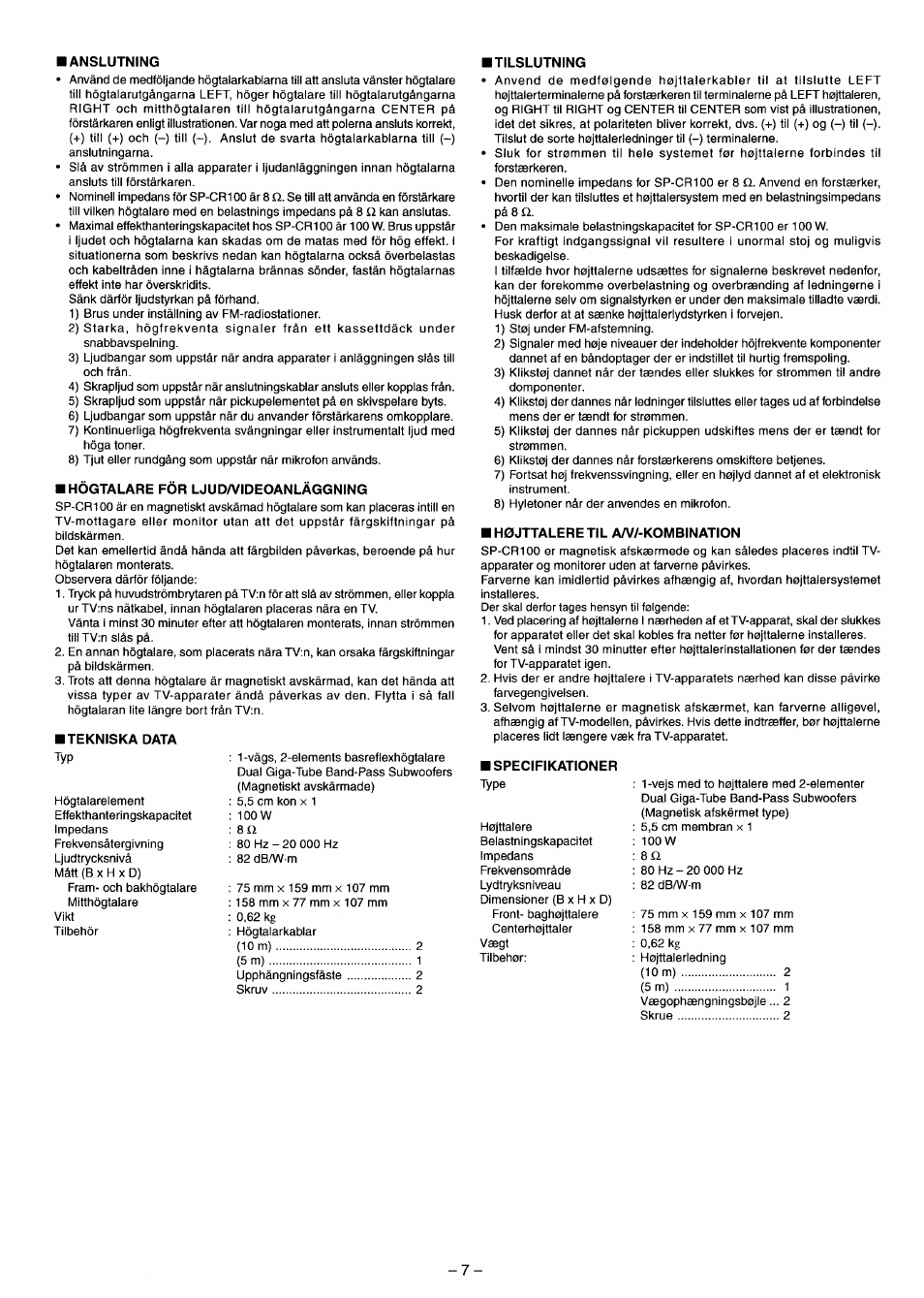 Anslutning, Högtalare för ljud/videoanläggning, Tilslutning | H0jttalere til a/v/-kombination | JVC sp-x100 User Manual | Page 15 / 18