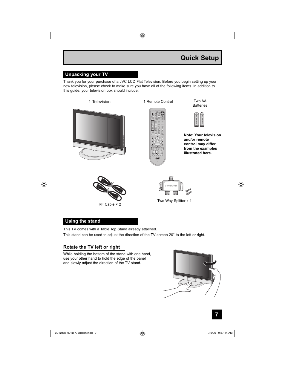 Quick setup, Unpacking your tv, Using the stand | Using the stand rotate the tv left or right, 1 television, Return, Tune tv, Two aa batteries, 1 remote control, Two way splitter x 1 rf cable × 2 | JVC 0706TNH-II-IM User Manual | Page 7 / 88