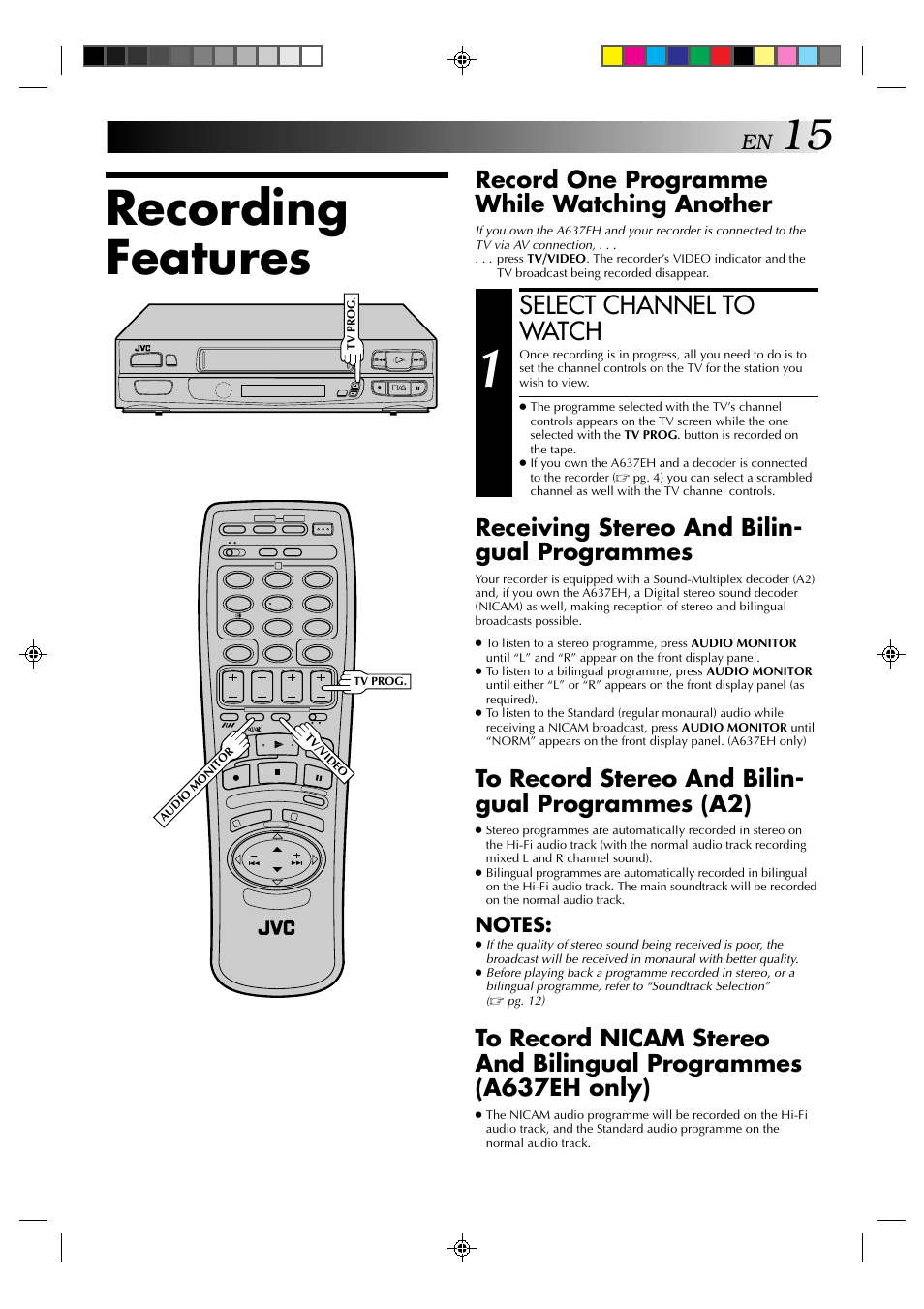 Recording features, Select channel to watch, Record one programme while watching another | Receiving stereo and bilin- gual programmes | JVC HR-A637E User Manual | Page 15 / 33
