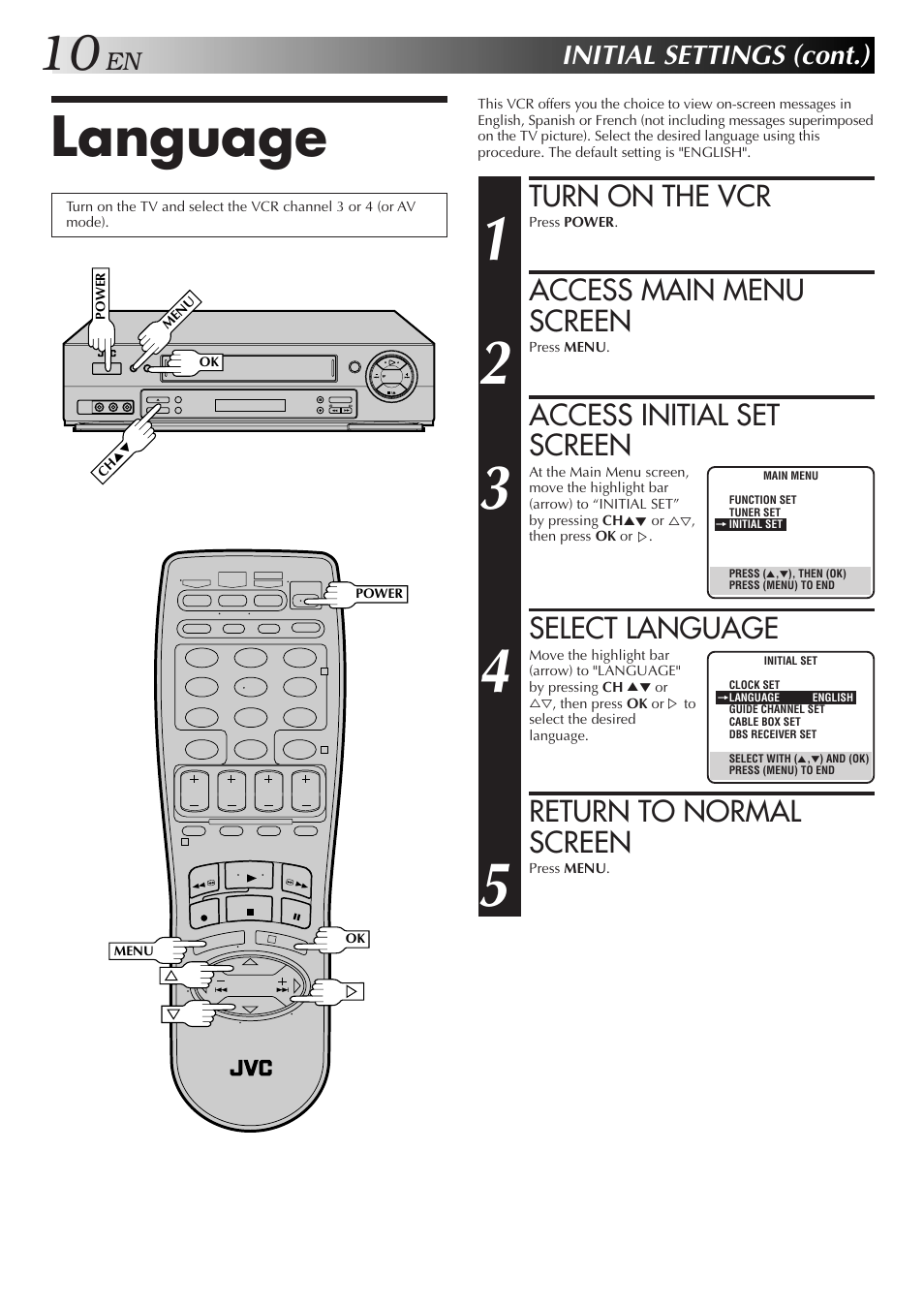 Language, Turn on the vcr, Access main menu screen | Access initial set screen, Select language, Return to normal screen, Initial settings (cont.) | JVC HR-DD750U User Manual | Page 10 / 68