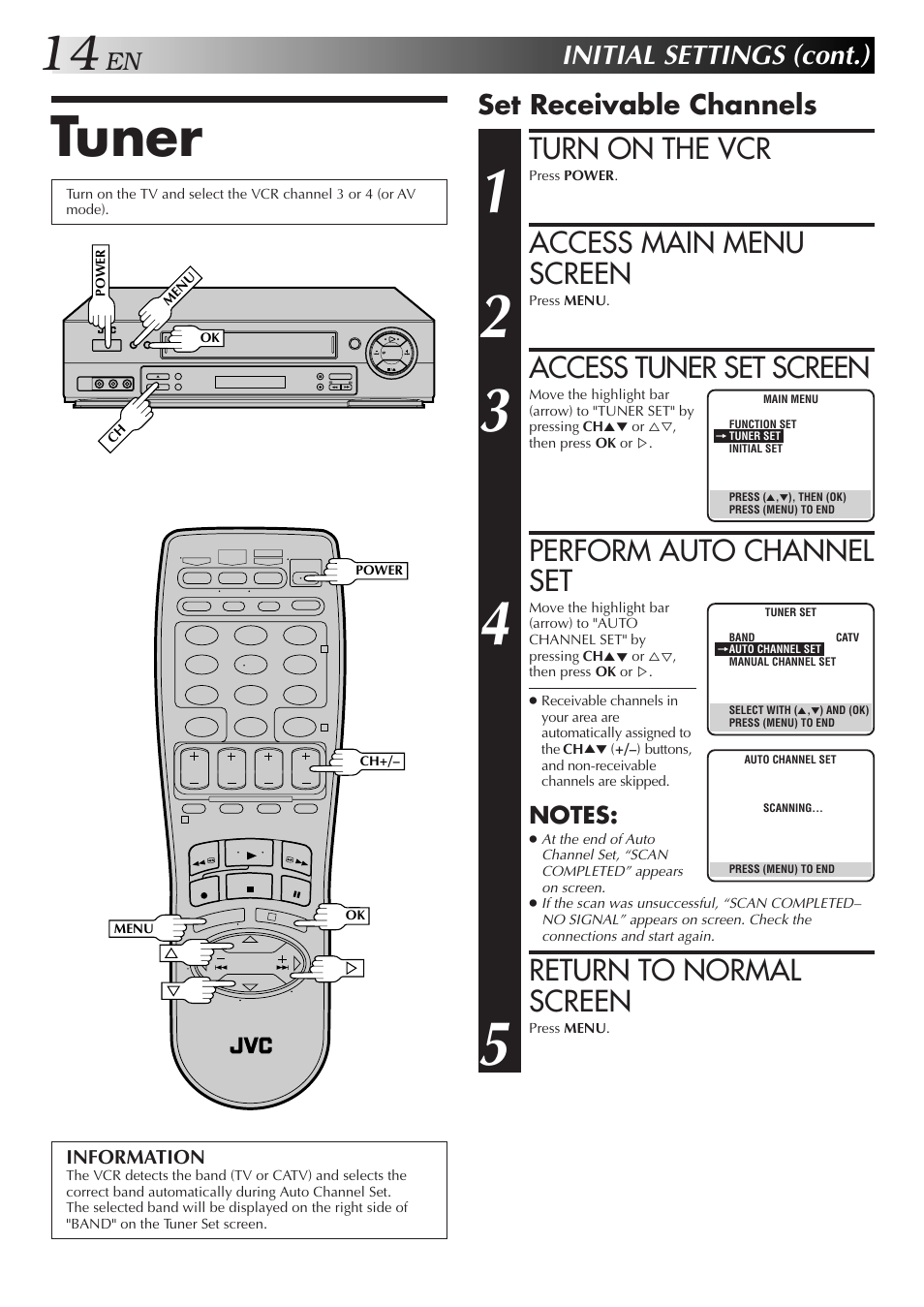 Tuner, Turn on the vcr, Access main menu screen | Access tuner set screen, Perform auto channel set, Return to normal screen, Initial settings (cont.), Set receivable channels | JVC HR-DD750U User Manual | Page 14 / 68