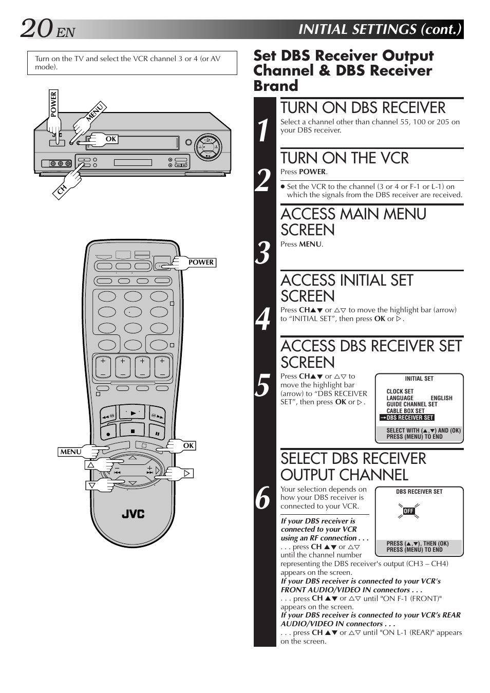 Turn on dbs receiver, Turn on the vcr, Access main menu screen | Access initial set screen, Access dbs receiver set screen, Select dbs receiver output channel, Initial settings (cont.) | JVC HR-DD750U User Manual | Page 20 / 68