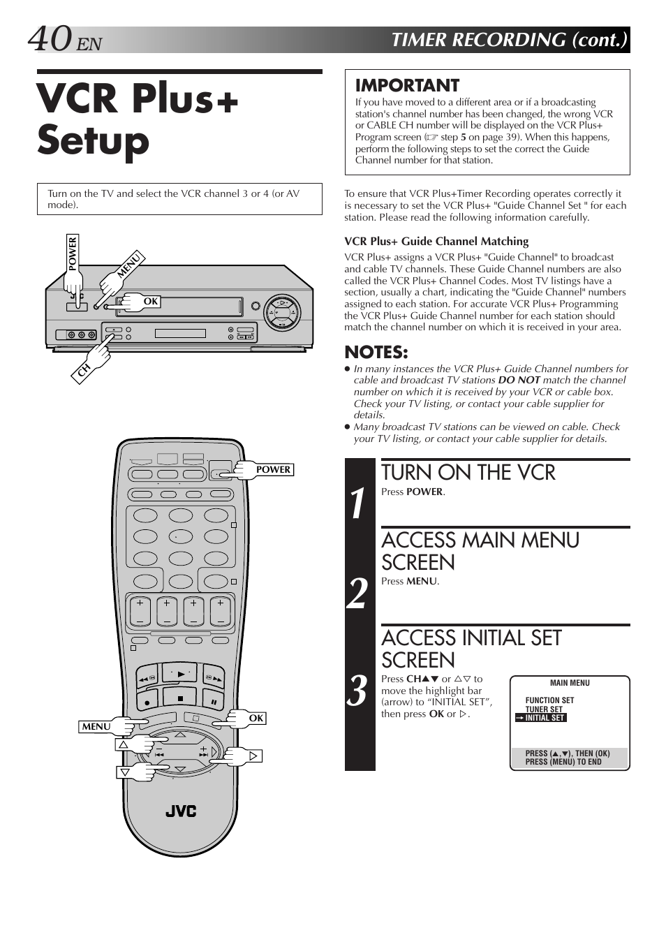 Vcr plus+ setup, Turn on the vcr, Access main menu screen | Access initial set screen, Timer recording (cont.), Important | JVC HR-DD750U User Manual | Page 40 / 68